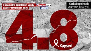 Artçı Sarsıntılar Devam Ediyor Kayseride 4,8 Büyüklüğünde Deprem