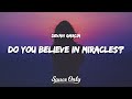 Devan garcia  do you believe in miracles lyrics