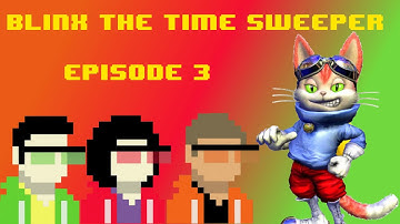 "Blinx The Time Sweeper" : Episode # 3 - The Play Putzs