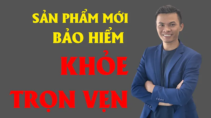 Tìm hiểu Bảo Hiểm KHỎE TRỌN VẸN | Đọc hiểu BẢNG MINH HỌA | Giới thiệu sản phẩm mới AIA Việt Nam