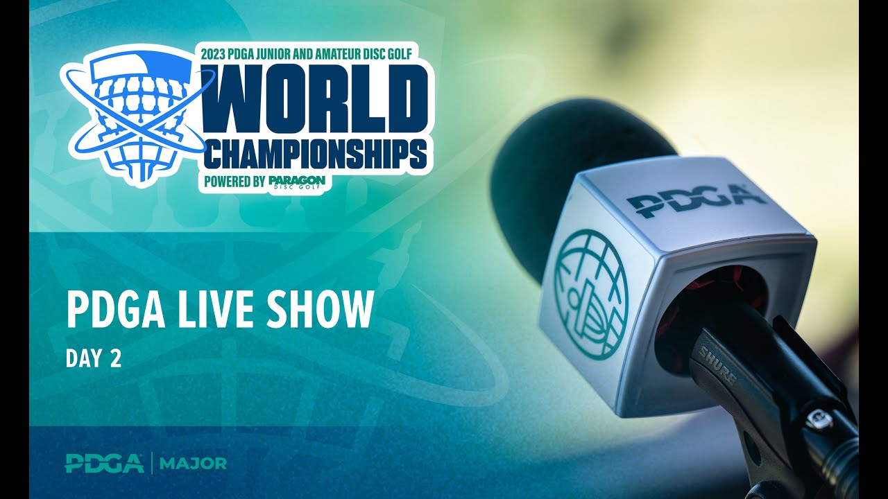 2023 PDGA Amateur and Junior Worlds PDGA Live Show Day 2