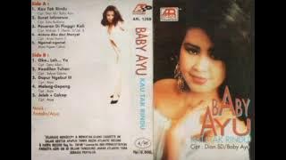 Baby Ayu - Kau Tak Rindu   Composer - Dian SD/Baby Ayu (1994)