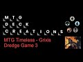 MTG Timeless Grixis Dredge VS UB Mill Game 3