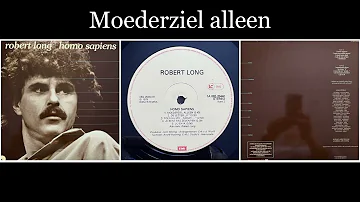 Robert Long - Homo Sapiens - 06 Moederziel alleen