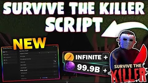 *NEW* Survive the Killer Script (PASTEBIN 2025) (ITEM AUTOFARM, AUTO WIN, REVIVE FARM, KILL ALL)