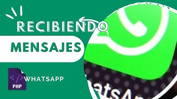 3 Recibiendo Mensajes Con El API  De WhatsApp Utilizando ngrok con PHP | WhatsApp