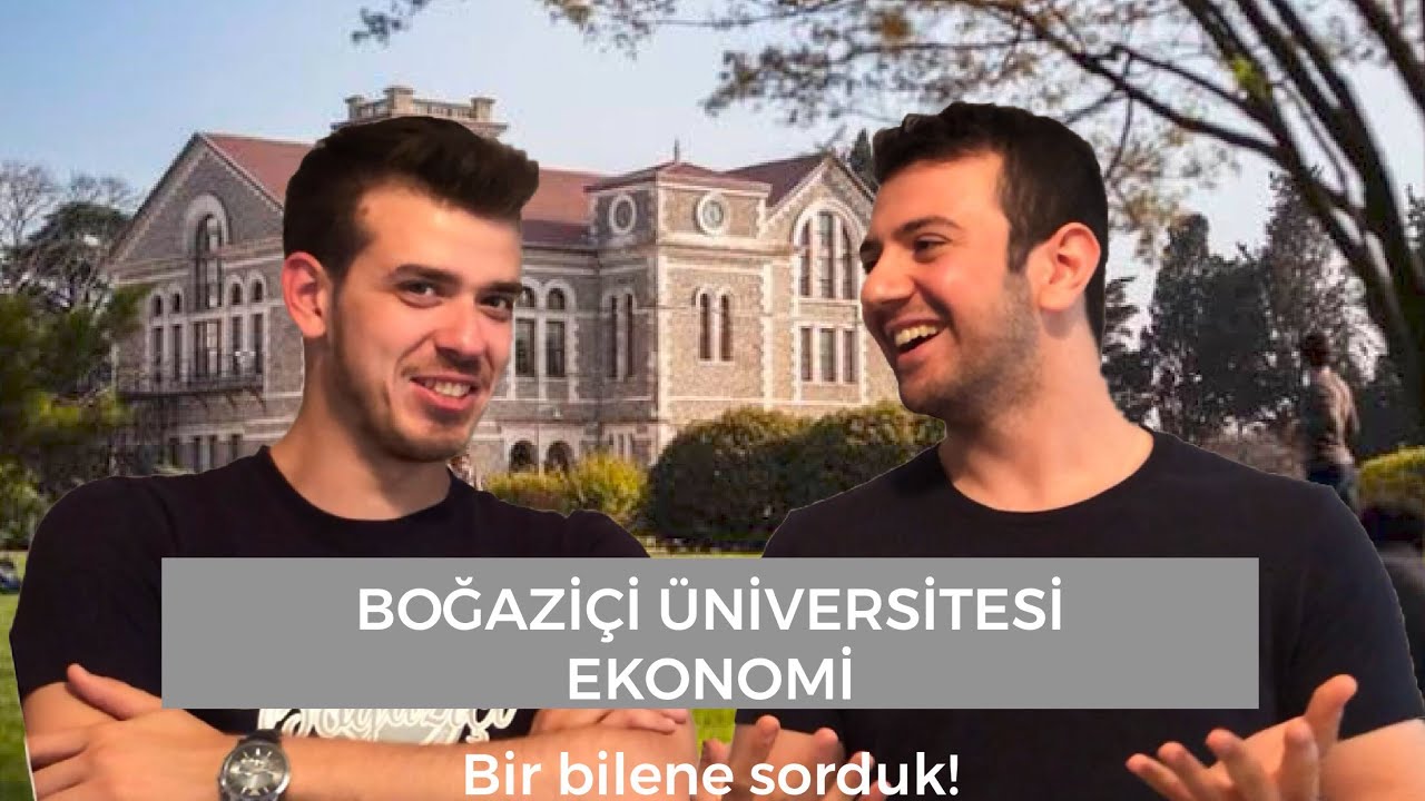 Boğaziçi Üniversitesi Ekonomi | Bir Bilene Sorduk !
