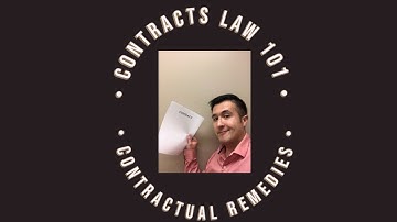 Contractual Remedies: Part 1 The Basics (Damages, Rescission, Specific Performance)