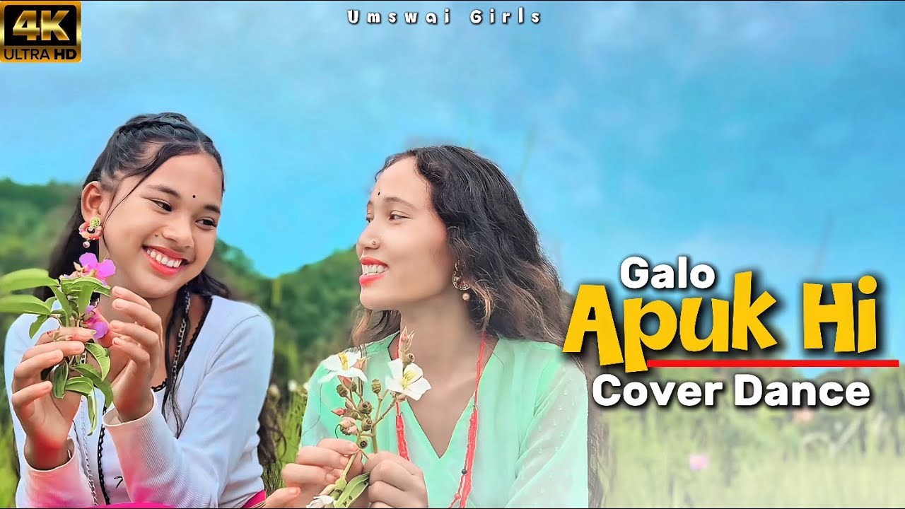 Apuk hi || New Galo Cover Dance Video || Umswai Girls.