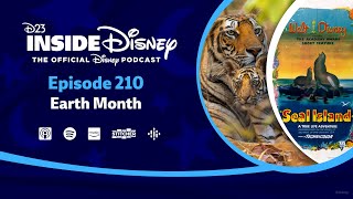 D23 Inside Disney Episode 210 | Earth Month with Tiger Producer Roy Conli & WDA’s Becky Cline