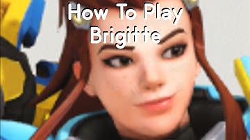 Overwatch Tips - How to Play Brigitte