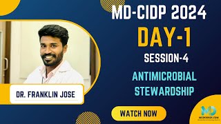 ANTIMICROBIAL STEWARDSHIP | MDCIDP 2024 | Day 1 SESSION 3 | Dr. FRANKLIN JOSE