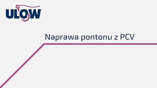 ️ Naprawa pontonu za pomocą Ulow Płynne PCV