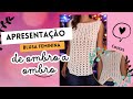 Apresentação da blusa feminina de ombro a ombro (No fio 4)