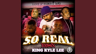 So Real (Remix) - King Kyle Lee