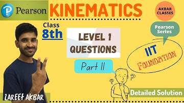 Class 8 | Kinematics | Pearson IIT Foundation Series | Level 1 Questions Part 02