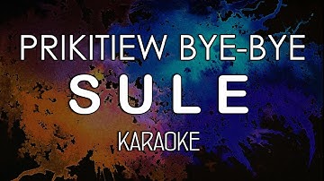 Sule - Prikitiew Bye Bye (KARAOKE) by Midimidi