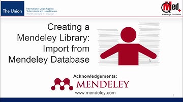 Video 11: Creating a Mendeley Library: Import from Mendeley database