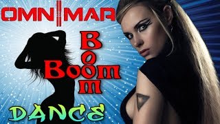 Omnimar - Boom Boom. (Dance Video)