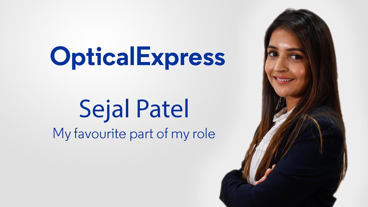 Favourite part of my role Sejal Patel Optical Express YouTube