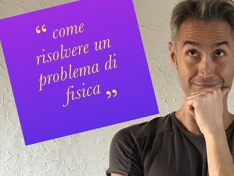 Video: Come si risolvono i problemi cinematici in fisica?