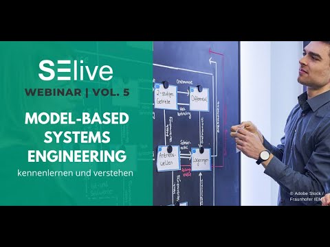 Model-based Systems Engineering - SElive Webinar Vol. 5: