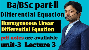 #21 | BA/BSC | 2nd YEAR MATHS | HOMOGENEOUS LINEAR DIFFERENTIAL EQUATION  |