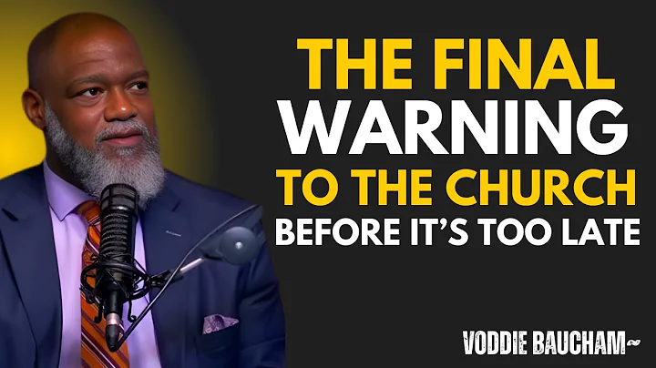 The Final Warning to the Church Before It’s Too Late||VODDIE BAUCHAM POWERFULL  MOTIVATIONAL SPEECH