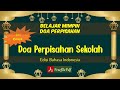 Teks Doa Perpisahan Sekolah | Akhirussanah | Doa Kelulusan Sekolah