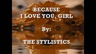 BECAUSE I LOVE YOU, GIRL - (Lyrics)