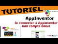 Appinventor   se connecter sans compte gmail