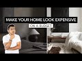 How To Make Your Home Look More Expensive | 9 DESIGN HACKS