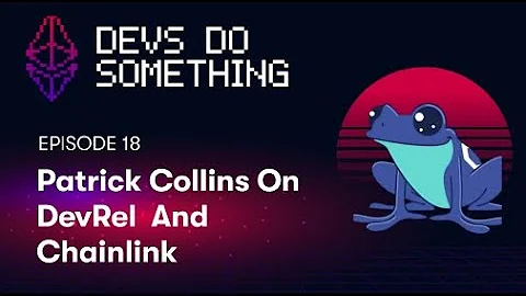 Devs Do Something 18 - Patrick Collins on Develope...