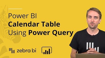 How To Create A Calendar Table In Power BI Using Power Query || Zebra BI Knowledge Base