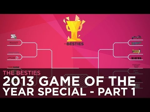 The Besties 2013 Game of the Year Special - Part 1