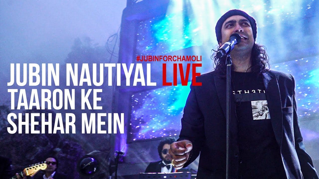 Taaron Ke Shehar Live 2021   jubinnautiyal  Jaani   JubinForChamoli