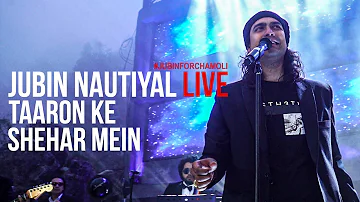 Taaron Ke Shehar [Live 2021] - @jubinnautiyal | Jaani | #JubinForChamoli