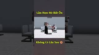 Lần Hẹn Hò Đầu Tiên Nhưng Mà Bất Ổn Nhất Của iceFen 🤣 #shorts
