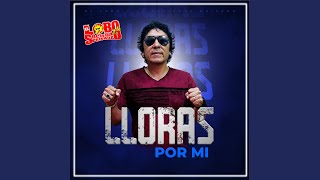 Lloras por Mi