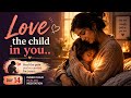 Inner Child Healing Meditation | Heal Childhood Wounds, Anxiety &amp; Emotional Pain