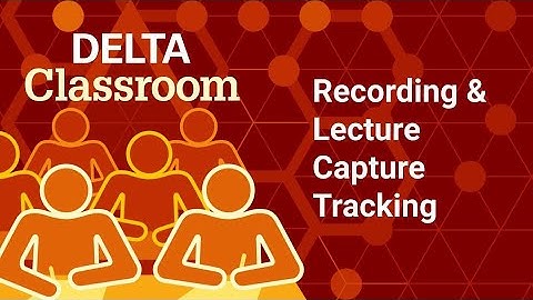 Recording and Lecture Capture Tracking in a DELTA VCS Classroom