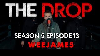 The Drop - Wee James S5E13 