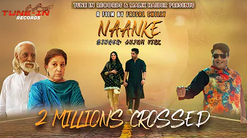 Nanke (Official Video ) || Anjum Virk || Faisal Chilly ||Tune-In Records|| New Pakistani Songs 2021