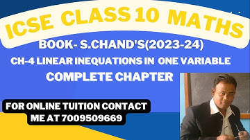 Ch-4 Linear Inequations In One Variable (Complete Chapter)  From S. Chand