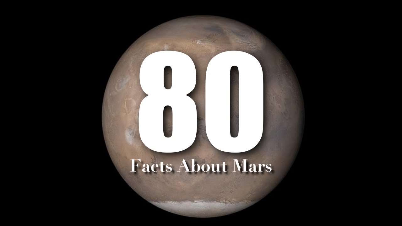 80 Valuable Facts About Mars