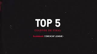 Top Goles | Liga Concacaf Scotiabank - Cuartos de Final