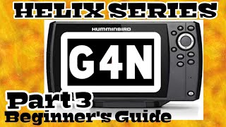 Humminbird Helix 7 , 8 , 9 , 10 , 12 G4N Beginners Tutorial part 3
