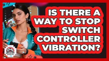 Is There A Way To Stop Switch Controller Vibration?