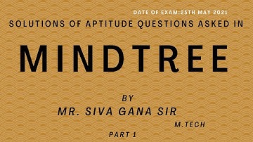 SOLUTIONS OF APTITUDE QUESTIONS ASKED IN MINDTREE 2021 25TH MAY| PREVIOUSLY ASKED QUESTIONS