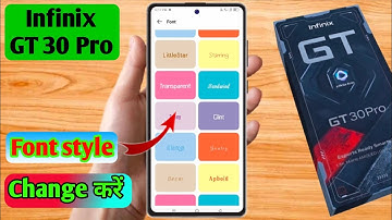 how to change font style in infinix gt 30 pro | infinix gt 30 pro font style change